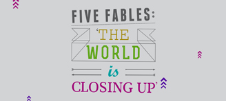 5 Fables. The world id closing up. TRL